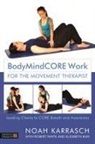 Noah Karrasch, Karrasch Noah - BodyMindCORE Work for the Movement Therapist