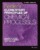 Lisa G. Bullard, Lisa G. (North Carolina State University Bullard, Bullard Lisa G., Richard M. Felder, Richard M. (North Carolina State Universit Felder, Richard M. (North Carolina State University Felder... - Felder''s Elementary Principles of Chemical Processes, Global Edition