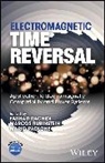 Mario Paolone, F Rachidi, Farhad Rachidi, Farhad Rubinstein Rachidi, Marcos Rubinstein, Mario Paolone... - Electromagnetic Time Reversal