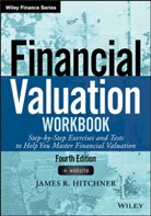 James R Hitchner, James R. Hitchner, James R. Mard Hitchner, Jr Hitchner, Michael J. Mard - Financial Valuation Workbook