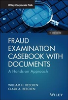 Clark A Beecken, Clark A. Beecken, Wh Beecken, William Beecken, William H Beecken Beecken, William H. Beecken... - Fraud Examination Casebook With Documents
