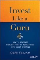Charlie Tian, Tian Charlie - Invest Like a Guru