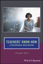 Christopher Winch, Christopher (Kings College Winch - Teachers'' Know-How
