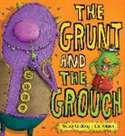Tracey Corderoy, Corderoy Tracey, Lee Wildish - The Grunt and the Grouch