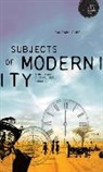 Saurabh Dube - Subjects of Modernity