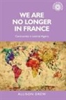 Allison Drew, Drew Allison - We Are No Longer in France