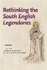 Heather Blurton, Heather Wogan-Browne Blurton, Jocelyn Wogan-Browne, Heather Blurton, Blurton Heather, Jocelyn Wogan-Browne... - Rethinking the South English Legendaries