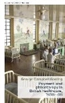 George Campbell Gosling, George Campbell (University Teacher in Mo Gosling, George Campbell (University Teacher in Modern British History) Gosling - Payment and Philanthropy in British Healthcare, 191848