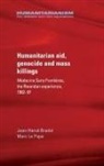 Jean-Hervae Bradol, Jean-Herve Bradol, Jean-Hervé Bradol, Jean-Herve Le Pape Bradol, Marc Le Pape - Humanitarian Aid, Genocide and Mass Killings