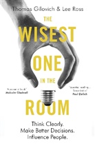 Thomas Gilovich, Thomas Ross Gilovich, Gilovich Thomas, Lee Ross, Ross Lee - The Wisest One in the Room