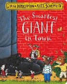 Julia Donaldson, Donaldson Julia, Axel Scheffler, Scheffler Axel - The Smartest Giant in Town