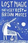 Brian Moses - Lost Magic: The Very Best of Brian Moses