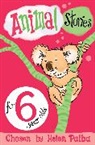 Helen Paiba, Paiba Helen, Helen Paiba - Animal Stories for 6 Year Olds