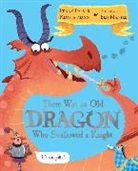 Penny Parker Klostermann, Penny Parker Klostermann, Ben Mantle - There Was an Old Dragon Who Swallowed a Knight