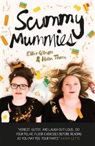 Ellie Gibson, Ellie Thorn Gibson, Helen Thorn, Thorn Helen - Scummy Mummies