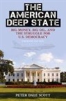 Peter Dale Scott, Scott Peter Dale - The American Deep State