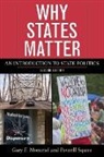 Gary F. Moncrief, Gary F Moncrief, Gary F. Moncrief, Gary F. Squire Moncrief, Peverill Squire - Why States Matter