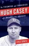 Lyle Spatz, Spatz, Lyle Spatz - Hugh Casey