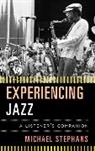 Stephans, Michael Stephans, Stephans Michael - Experiencing Jazz