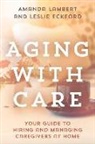 Leslie Eckford, Amanda Lambert, Amanda Eckford Lambert - Aging With Care