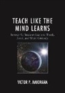 Victor P Maiorana, Victor P. Maiorana, Maiorana Victor P. - Teach Like the Mind Learns