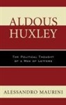 Maurini, Alessandro Maurini - Aldous Huxley the Political Thcb