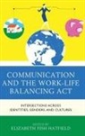 Elizabeth Fish Hatfield, Elizabeth Fish Hatfield - Communication Amp the Work Life