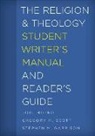Stephen M Garrison, Stephen M. Garrison, Joel Hopko, Joel Scott Hopko, Gregory M Scott, Gregory M. Scott - Religion and Theology Student Writer''s Manual and Reader''s Guide
