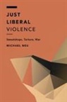 Michael Neu, Neu Michael - Just Liberal Violence