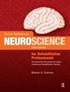 Sharon A Gutman, Sharon A. Gutman, Sharon A. Gutman - Quick Reference Neuroscience for Rehabilitation Professionals