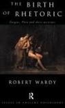 Wardy, Robert Wardy, Robert (St Catherine's College Cambridge) Wardy, Robert (St Catherine''s College Cambridge) Wardy - Birth of Rhetoric