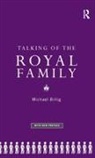 Billig, Michael Billig, Prof Michael Billig, Prof Michael Billig Billig, Professor Michael (Loughborough University) Billig - Talking of the Royal Family