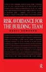 Sawczuk, Basil Sawczuk, Sawczuk Basil - Risk Avoidance for the Building Team