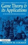 Colman, Andrew M Colman, Andrew M. Colman - Game Theory and Its Applications