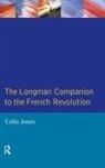 Jones, Colin Jones, Professor of European History Colin (University of Warwick) Jones, Queen Mary University of London Colin (Reti Jones, Queen Mary University of London Colin (Retired from the University of Wales Newport Where He Was Programme Director for the Civil Engineering Provision Specializing in the Area of Soil Mechanics and Geotechnics) Jones - Longman Companion to the French Revolution
