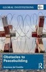 Graciana del Castillo, Álvaro de Soto, DEL CASTILLO, Graciana del Castillo, Graciana (Ralph Bunche Institute for Del Castillo, Graciana (Ralph Bunche Institute for International Studies del Castillo - Obstacles to Peacebuilding