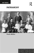 Miller, Pavla Miller, Pavla (Rmit University Miller, Pavla (University of New Mexico Miller - Patriarchy