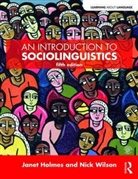Holmes, Janet Holmes, Janet (Victoria University of Wellington Holmes, Janet Wilson Holmes, Nick Wilson, Nick (Macquarie University Wilson - An Introduction to Sociolinguistics