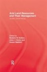 Anwar Battikhi, John I Clarke, John I. Clarke, Dutton, Dutton, Roderic W Dutton... - Arid Land Resources and Their Management
