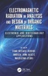 Dana Ortansa (Alexandru Ioan Cuza Univers Dorohoi, Dana Ortansa Barzic Dorohoi, Magdalena Aflori, Magdalena ("Petru Poni" Institute of Macromolecular Chemistry Aflori, Aflori Magdalena, Andreea Irina Barzic... - Electromagnetic Radiation in Analysis and Design of Organic Materials