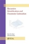 Han-Fu Chen, Han-Fu (Academy of Mathematics and Systems S Chen, Han-Fu (Academy of Mathematics and Systems Science Chen, Han-Fu Zhao Chen, Chen Han-Fu, Wenxiao Zhao... - Recursive Identification and Parameter Estimation