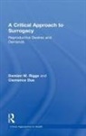Clemence Due, Clemence (The University of Adelaide Due, Damien Riggs, Damien (Flinders University Riggs, Damien W Riggs, Damien W. Riggs... - Critical Approach to Surrogacy