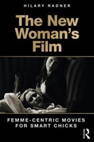 Hilary Radner, Hilary (University of Otago Radner, Radner Hilary - New Woman''s Film