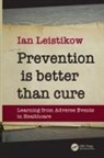 Ian Leistikow - Prevention Is Better Than Cure