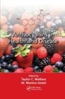 Taylor C. (Sr. Director Wallace, Taylor C. Giusti Wallace, M Monica Giusti, M. Monica Giusti, Taylor C Wallace, Taylor C. Wallace - Anthocyanins in Health and Disease