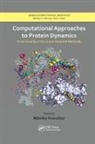 Monika Fuxreiter, Monika (University of Debrecen Fuxreiter, Monika Fuxreiter - Computational Approaches to Protein Dynamics
