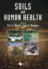 Eric C. (Dickinson State University Brevik, Eric C. Burgess Brevik, Lynn C. Burgess, Eric C Brevik, Eric C. Brevik, Lynn C Burgess... - Soils and Human Health