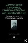 Courtney B. Cazden, Cazden Courtney B. - Communicative Competence, Classroom Interaction, and Educational Equit