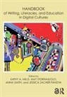 Kathy Mills, Kathy A. (Australian Catholic University Mills, Kathy A. Stornaiuolo Mills, Pandya Jessica Zacher, Kathy A Mills, Kathy A. Mills... - Handbook of Writing, Literacies, and Education in Digital Cultures