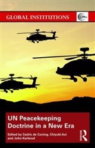 Cedric de Coning, Cedric (Norwegian Institute of Internat De Coning, Cedric Aoi De Coning, Chiyuki Aoi, Chiyuki (University of Tokyo Aoi, Aoi Chiyuki... - Un Peacekeeping Doctrine in a New Era